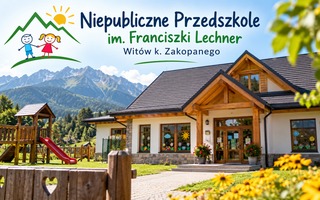 Niepubliczne Przedszkole im. Franciszki Lechner